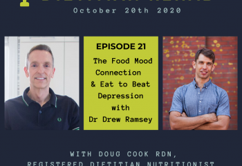 Eating To Beat Depression with Drew Ramsey - by Doug Cook RD